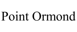 POINT ORMOND trademark