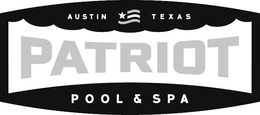 AUSTIN TEXAS PATRIOT POOL & SPA trademark