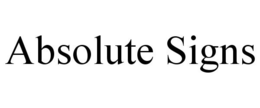 ABSOLUTE SIGNS trademark