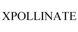 XPOLLINATE trademark