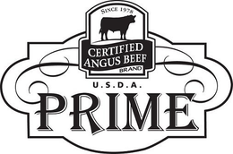 CERTIFIED ANGUS BEEF BRAND SINCE 1978 U.S.D.A. PRIME trademark