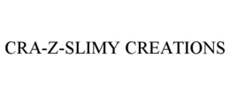 CRA-Z-SLIMY CREATIONS trademark