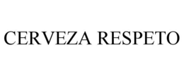 CERVEZA RESPETO trademark