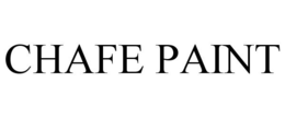 CHAFE PAINT trademark