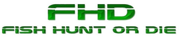 FHD FISH HUNT OR DIE trademark