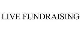 LIVE FUNDRAISING trademark