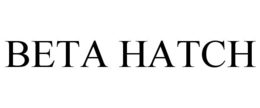 BETA HATCH trademark
