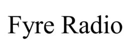 FYRE RADIO trademark