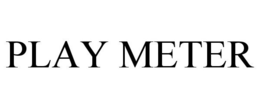 PLAY METER trademark