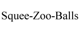 SQUEE-ZOO-BALLS trademark