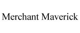 MERCHANT MAVERICK trademark