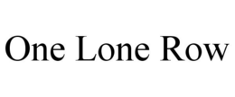 ONE LONE ROW trademark