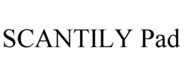 SCANTILY PAD trademark