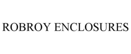 ROBROY ENCLOSURES trademark