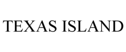 TEXAS ISLAND trademark