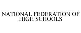 NATIONAL FEDERATION OF HIGH SCHOOLS trademark