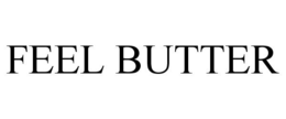 FEEL BUTTER trademark