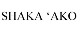 SHAKA 'AKO trademark