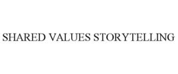 SHARED VALUES STORYTELLING trademark