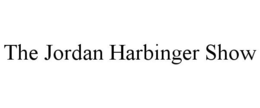 THE JORDAN HARBINGER SHOW trademark