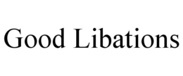 GOOD LIBATIONS trademark