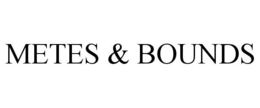 METES & BOUNDS trademark