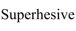 SUPERHESIVE trademark