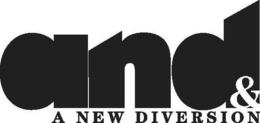 AND & A NEW DIVERSION trademark