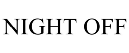 NIGHT OFF trademark