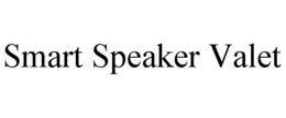 SMART SPEAKER VALET trademark