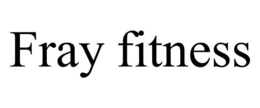 FRAY FITNESS trademark
