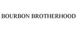 BOURBON BROTHERHOOD trademark