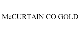 MCCURTAIN CO GOLD trademark