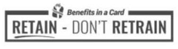 BENEFITS IN A CARD RETAIN - DON'T RETRAIN trademark