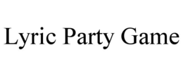 LYRIC PARTY GAME trademark