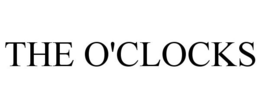 THE O'CLOCKS trademark