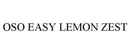 OSO EASY LEMON ZEST trademark