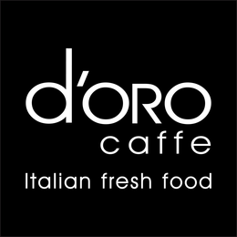 D'ORO CAFFE ITALIAN FRESH FOOD trademark