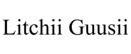 LITCHII GUUSII trademark