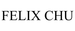 FELIX CHU trademark