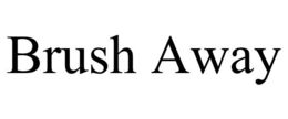 BRUSH AWAY trademark