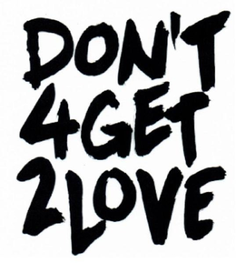 DON'T 4GET 2LOVE trademark