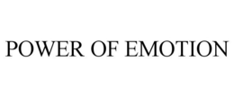 POWER OF EMOTION trademark