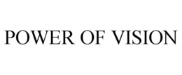 POWER OF VISION trademark