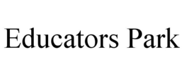 EDUCATORS PARK trademark
