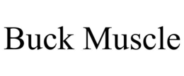 BUCK MUSCLE trademark