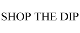 SHOP THE DIP trademark