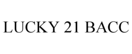 LUCKY 21 BACC trademark