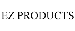 EZ PRODUCTS trademark