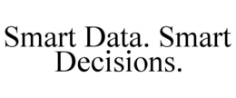 SMART DATA. SMART DECISIONS. trademark
